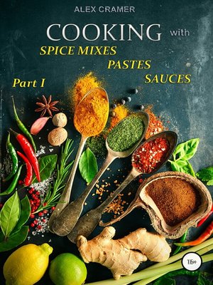 cover image of Cooking with spice mixes, pastes and sauces